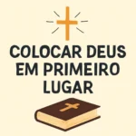 Colocar Deus em Primeiro Lugar Versículo: Encontre o Versículo-Chave colocar deus em primeiro lugar versículo
