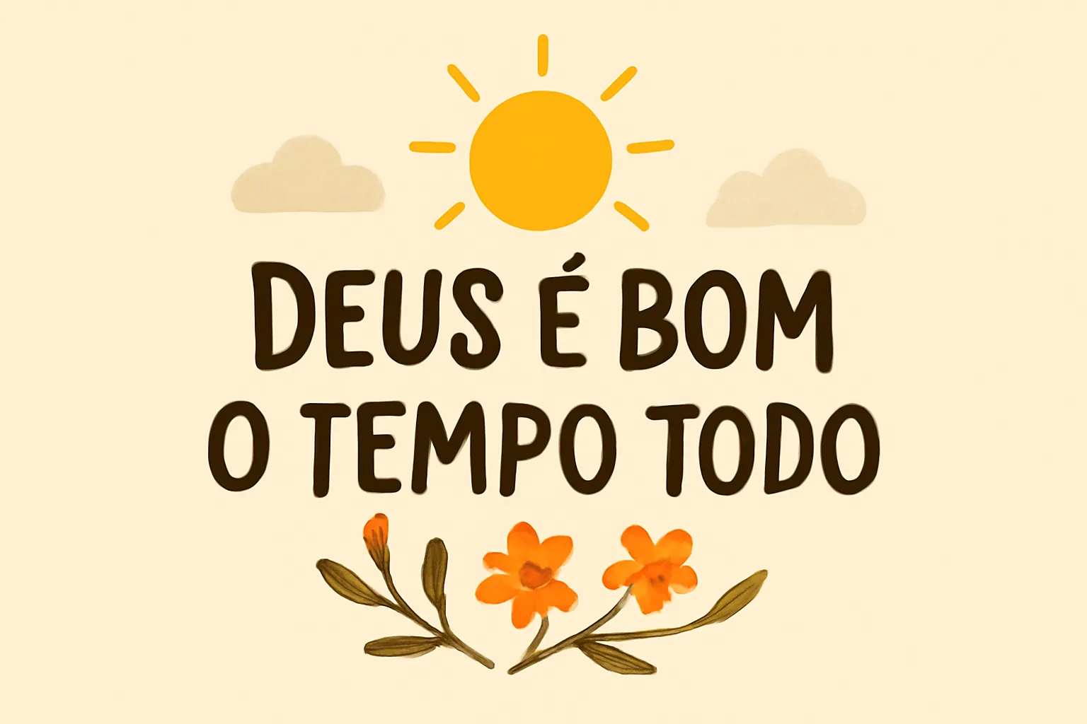 deus é bom o tempo todo versiculo