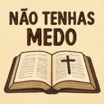 Não tenhas medo bíblia: como encontrar coragem e fé nas Escrituras não tenhas medo bíblia